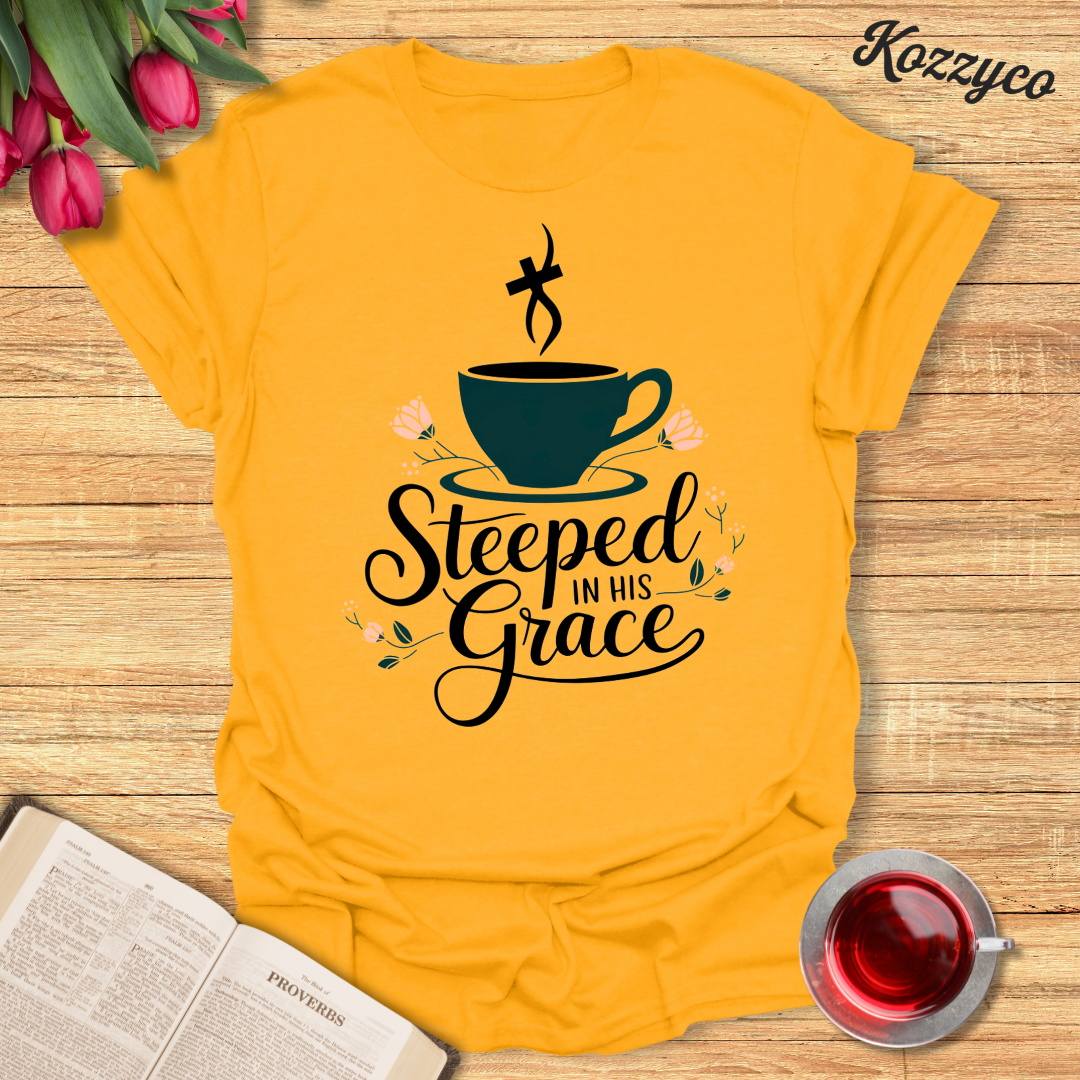 Steeped In His Grace T-Shirt