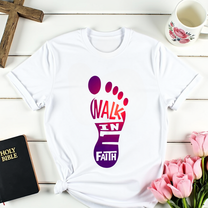 Walk In Faith T-Shirt