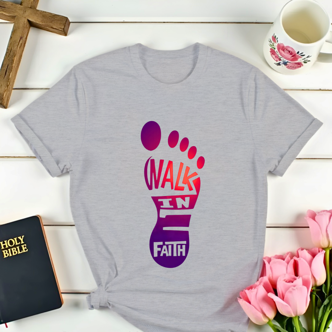 Walk In Faith T-Shirt