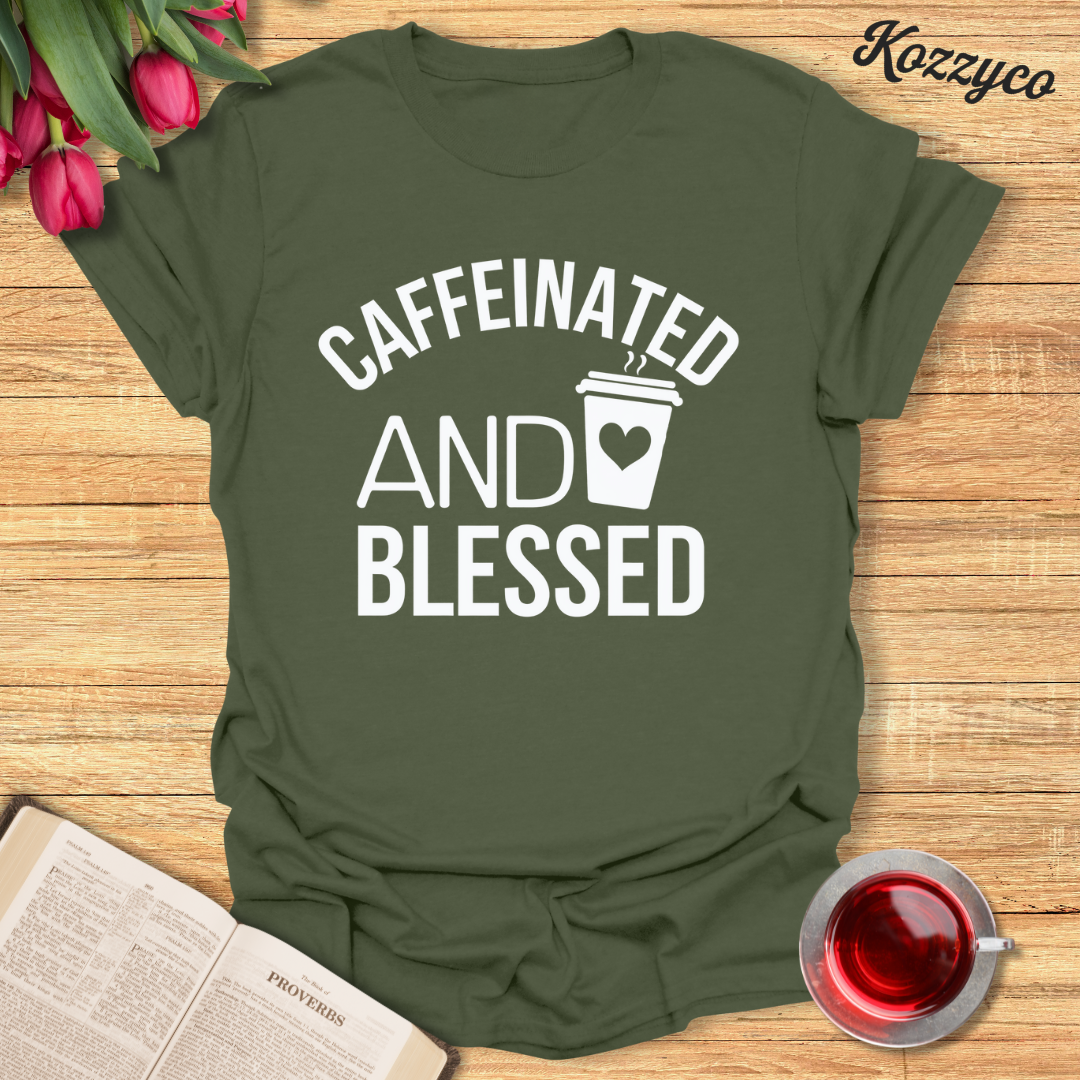 Caffeinated And Blessed T-Shirt