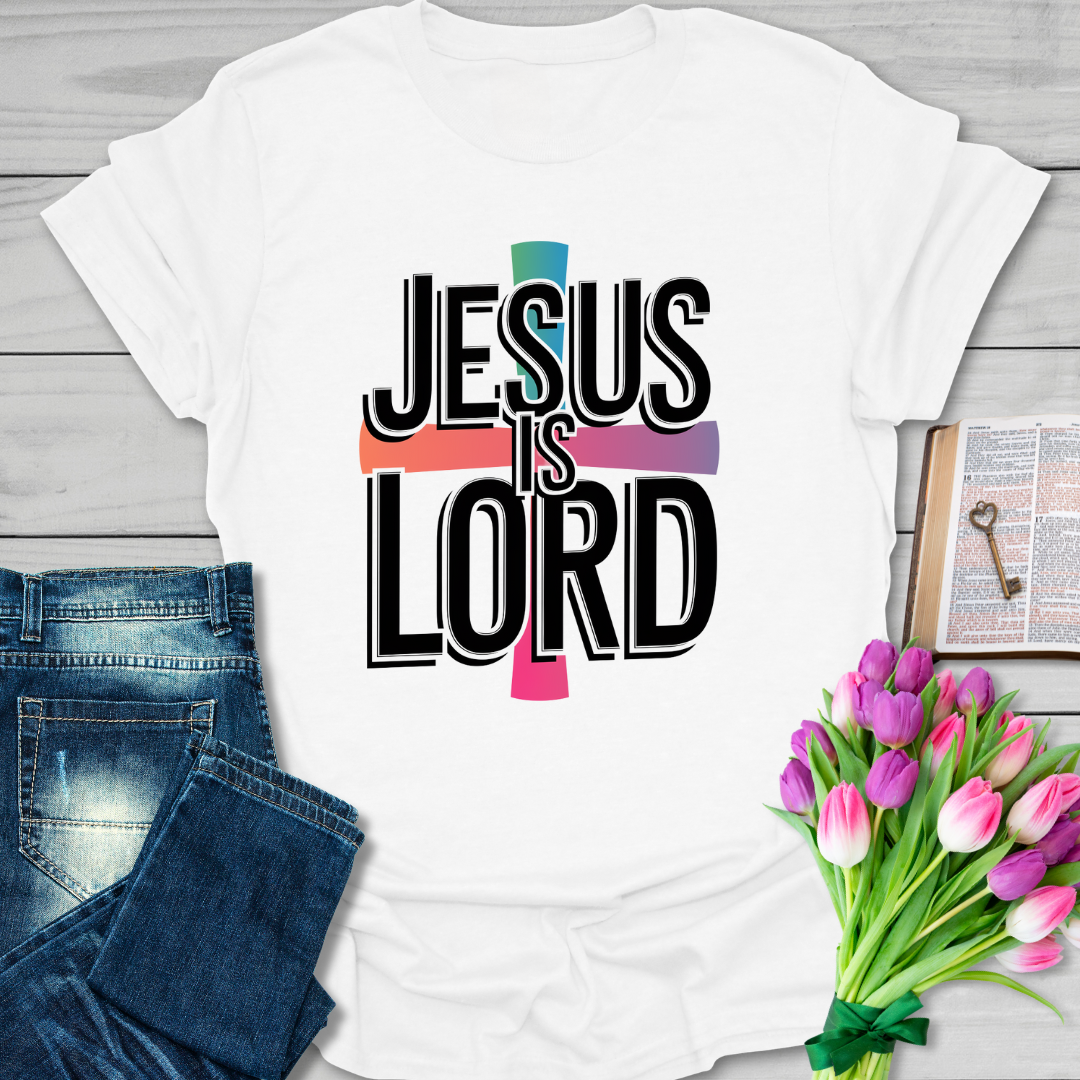 Jesus Is Lord T-Shirt