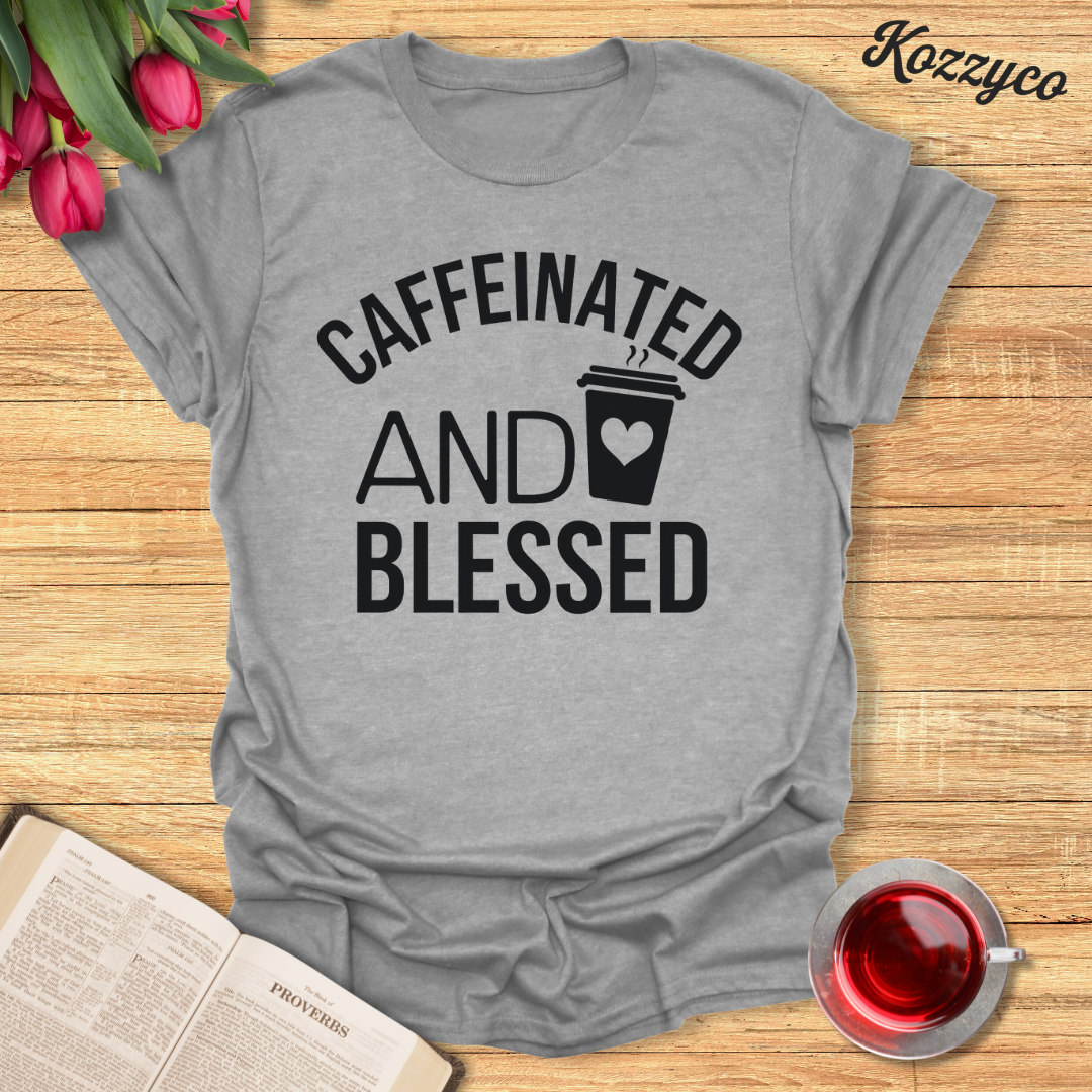 Caffeinated And Blessed T-Shirt