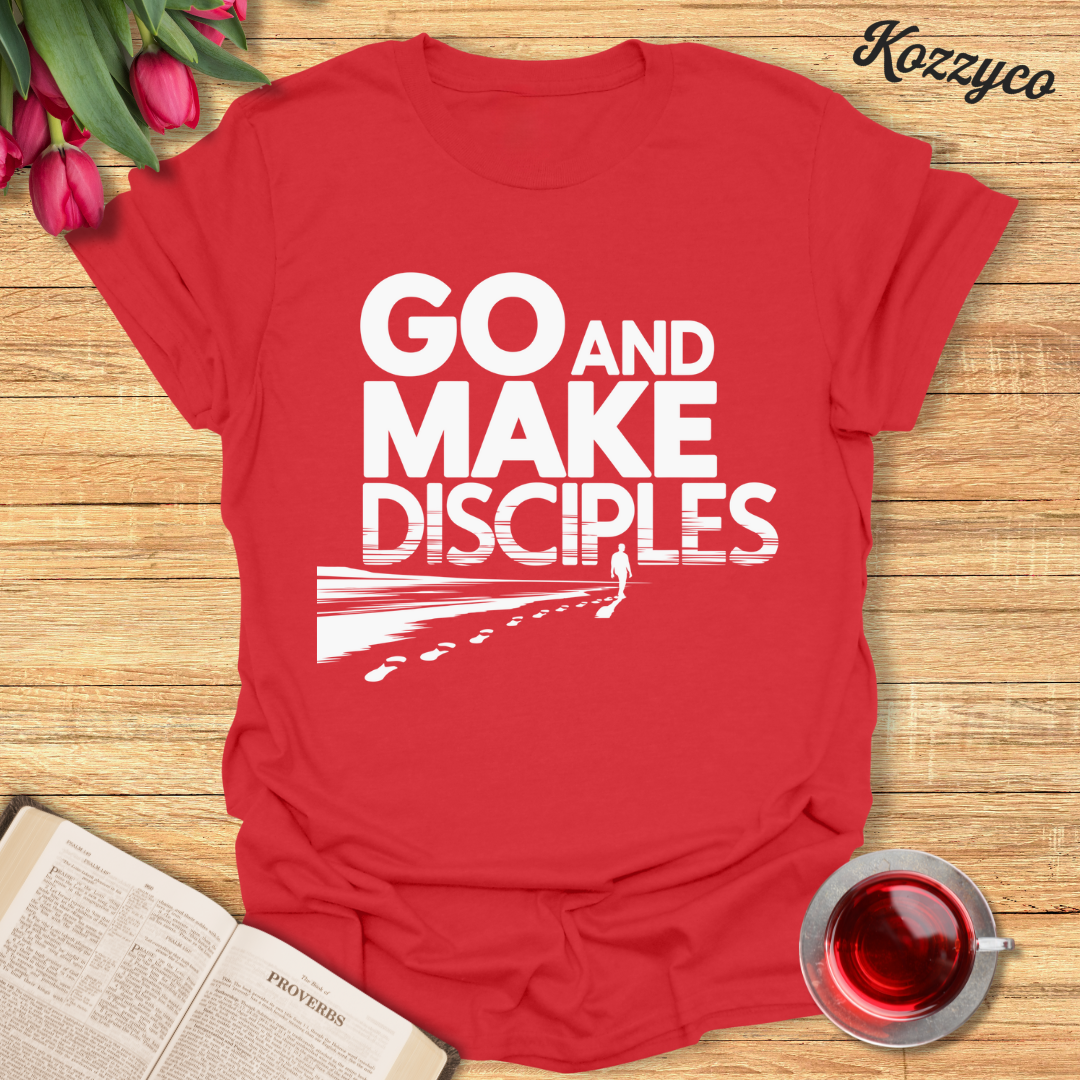 Go and Make Disciples T-Shirt - Kozzyco