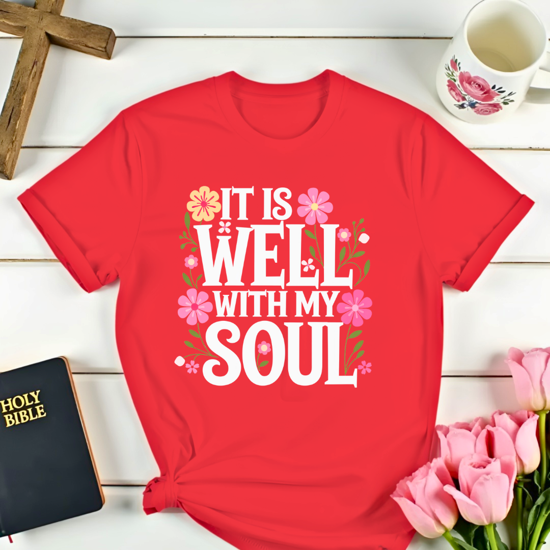 It Is Well With My Soul T-shirt