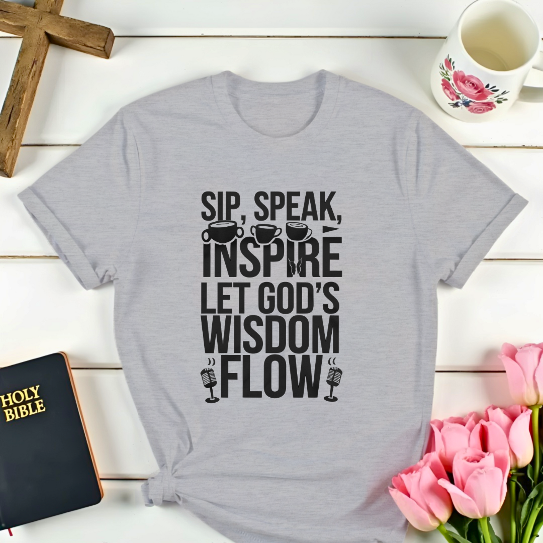 Sip, Speak, Inspire T-Shirt