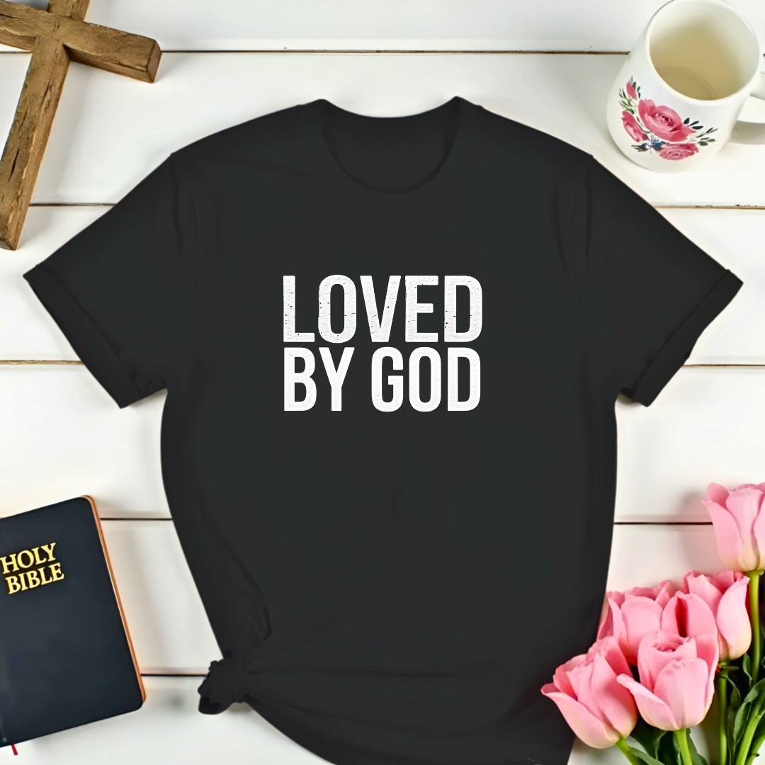 Loved By God T-shirt