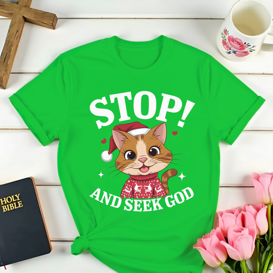 Stop...A Seek God T-Shirt