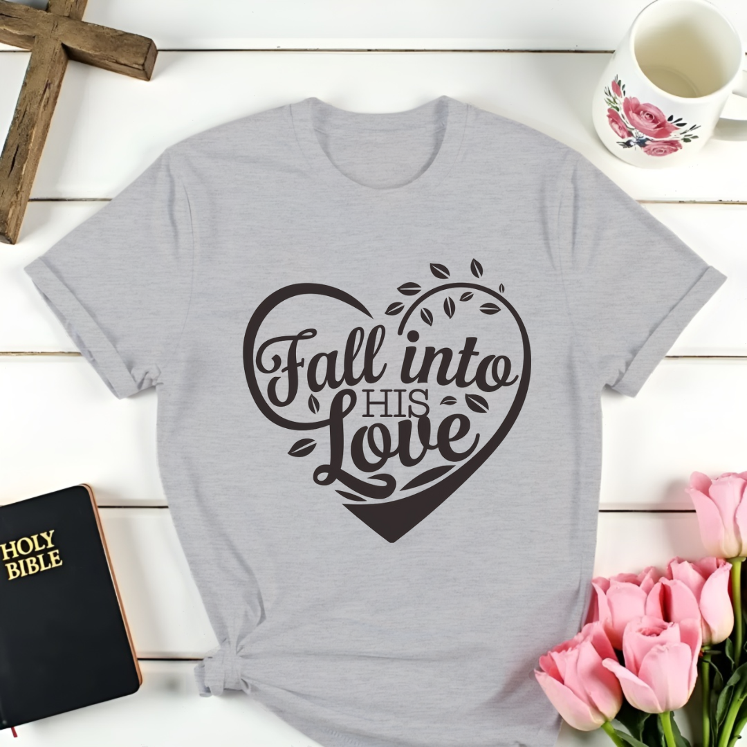 Fall Into His Love T-Shirt - Heart