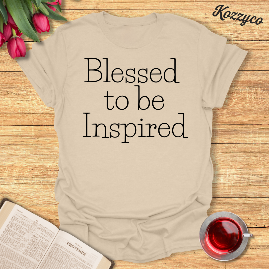 Blessed To Be Inspired T-Shirt