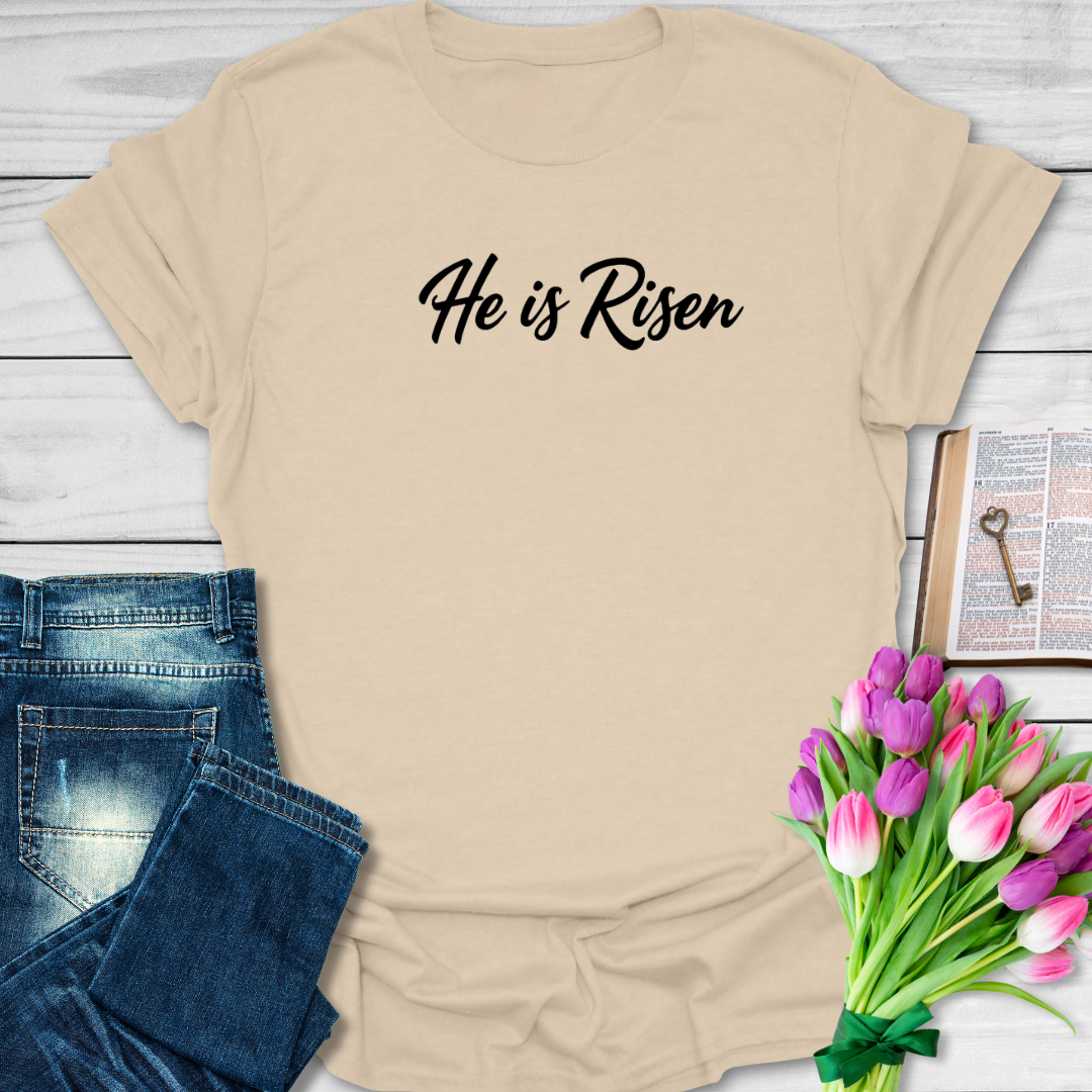 He Is Risen T-Shirt