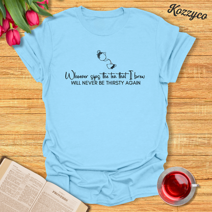 Tea Never Thirst T-Shirt