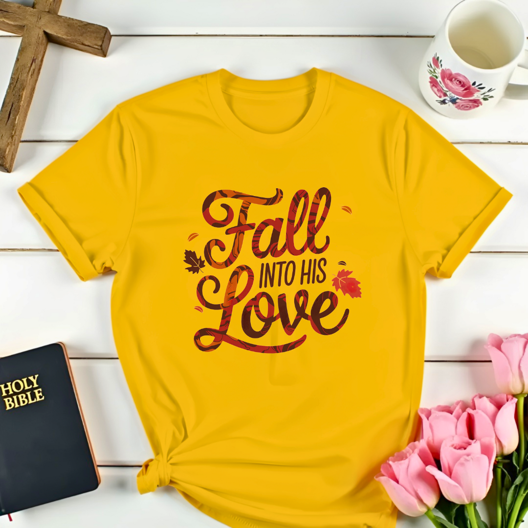 Fall Into His Love T-Shirt- Leaves