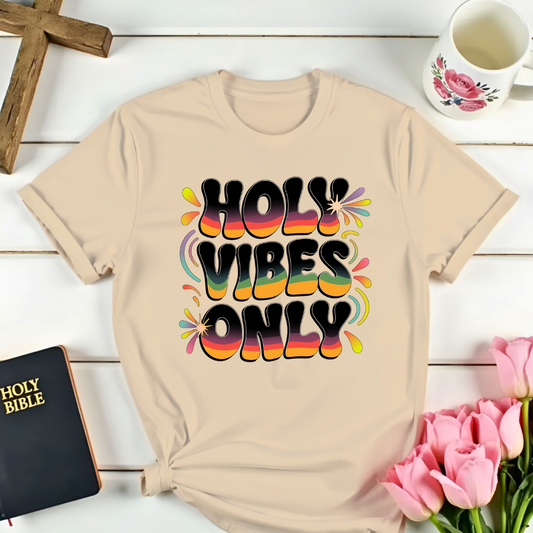 Holy Vibes Only T-Shirt