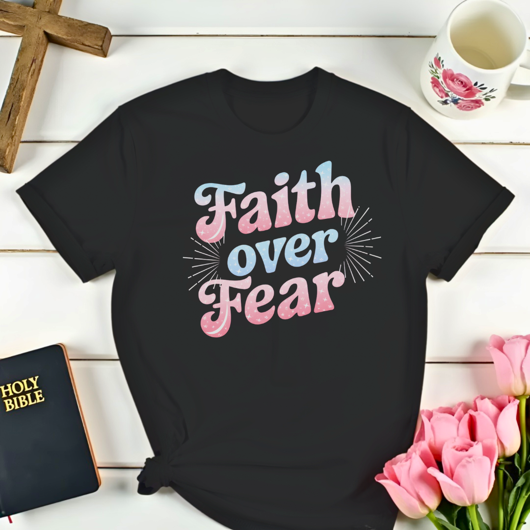 Faith Over Fear T-Shirt