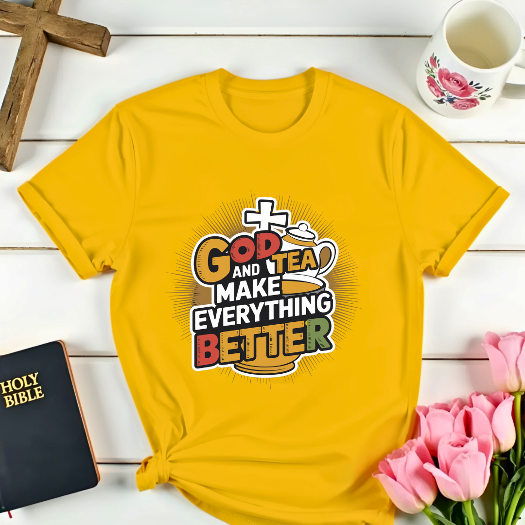 God & Tea Better T-Shirt