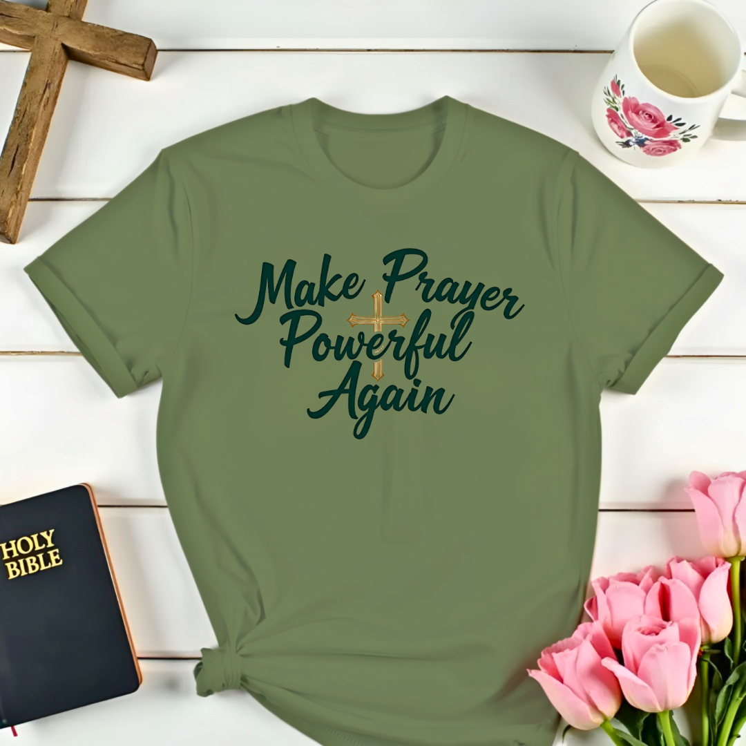 Make Prayer Powerful Again T-Shirt