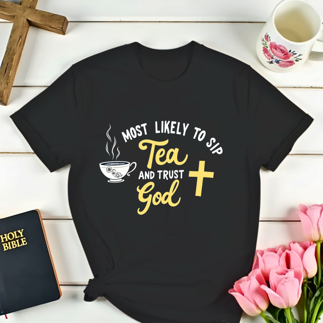 Trust God Tea T-Shirt