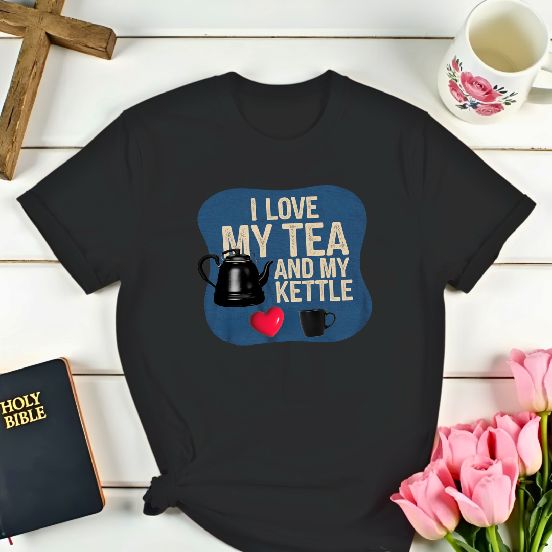 I Love My Tea and Kettle T-Shirt