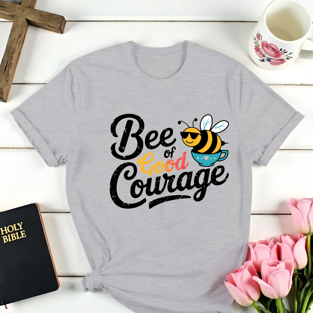 Bee Of Good Courage T-Shirt