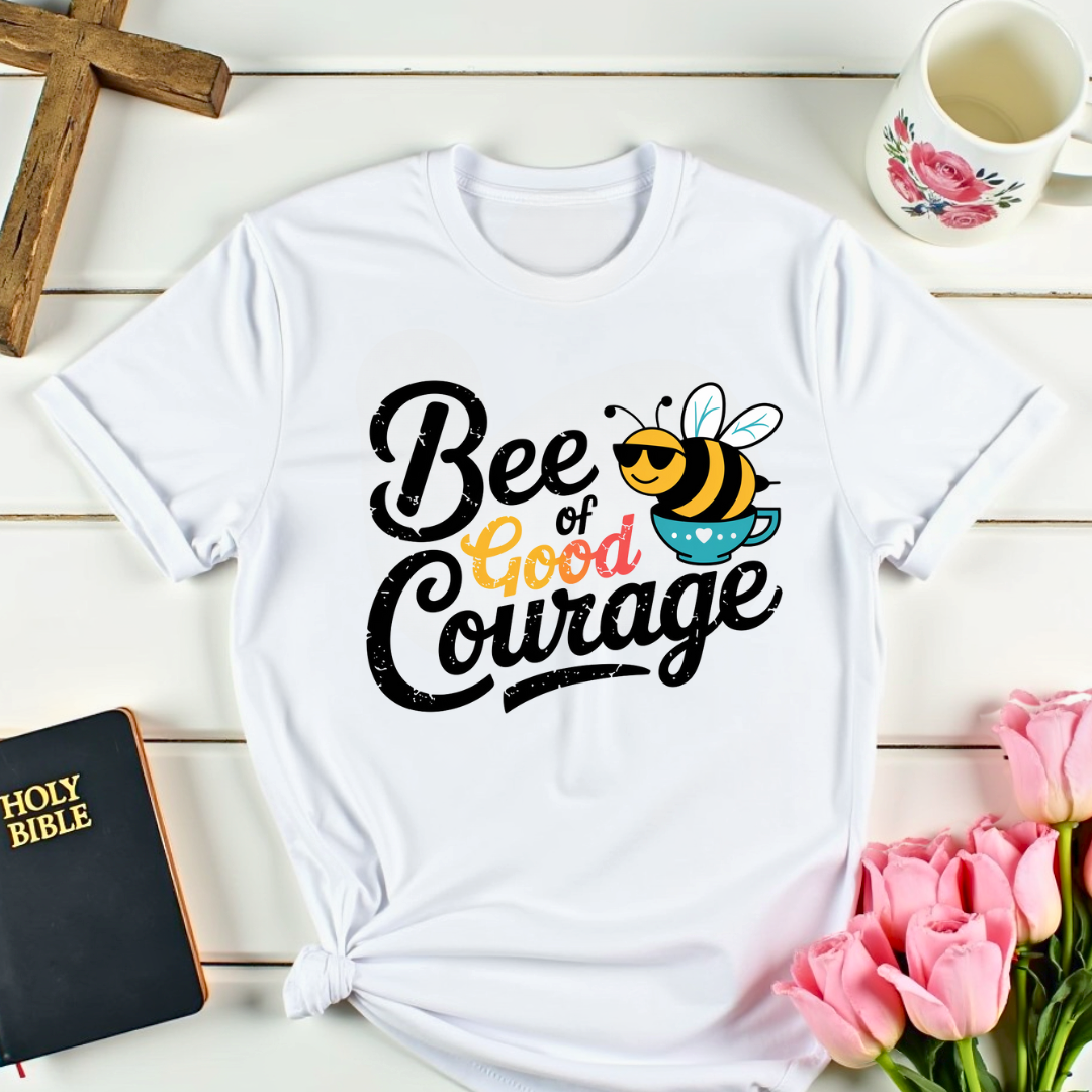 Bee Of Good Courage T-Shirt