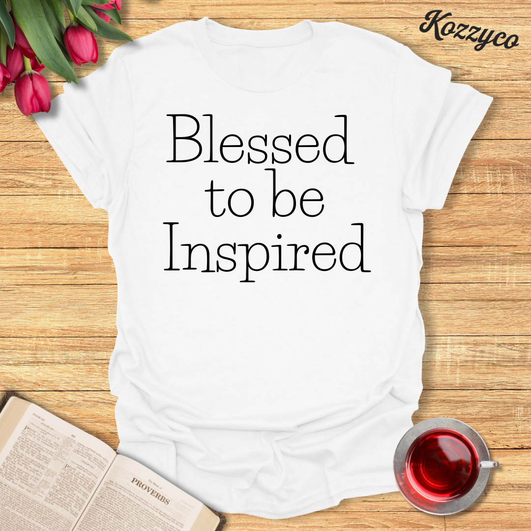 Blessed To Be Inspired T-Shirt