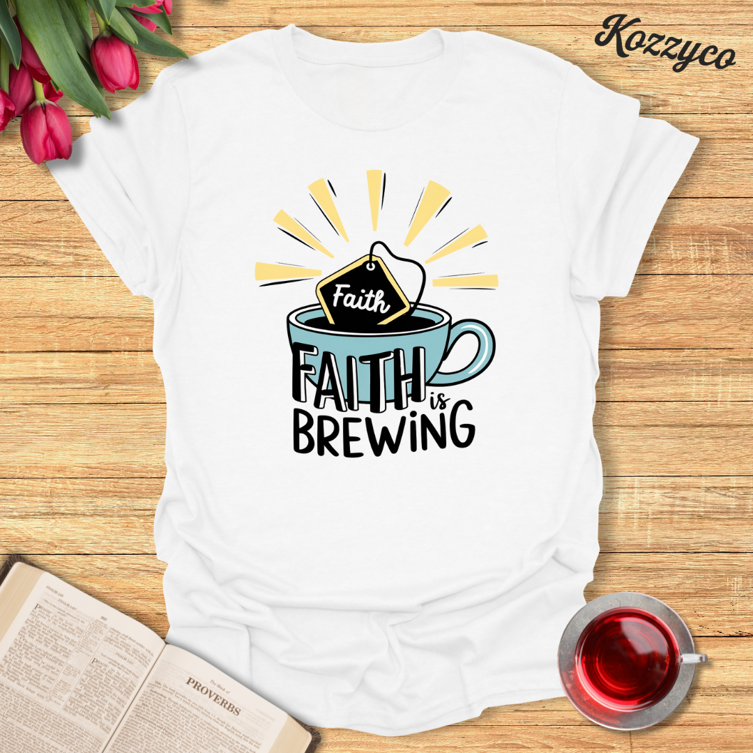 Faith Is Brewing T-Shirt