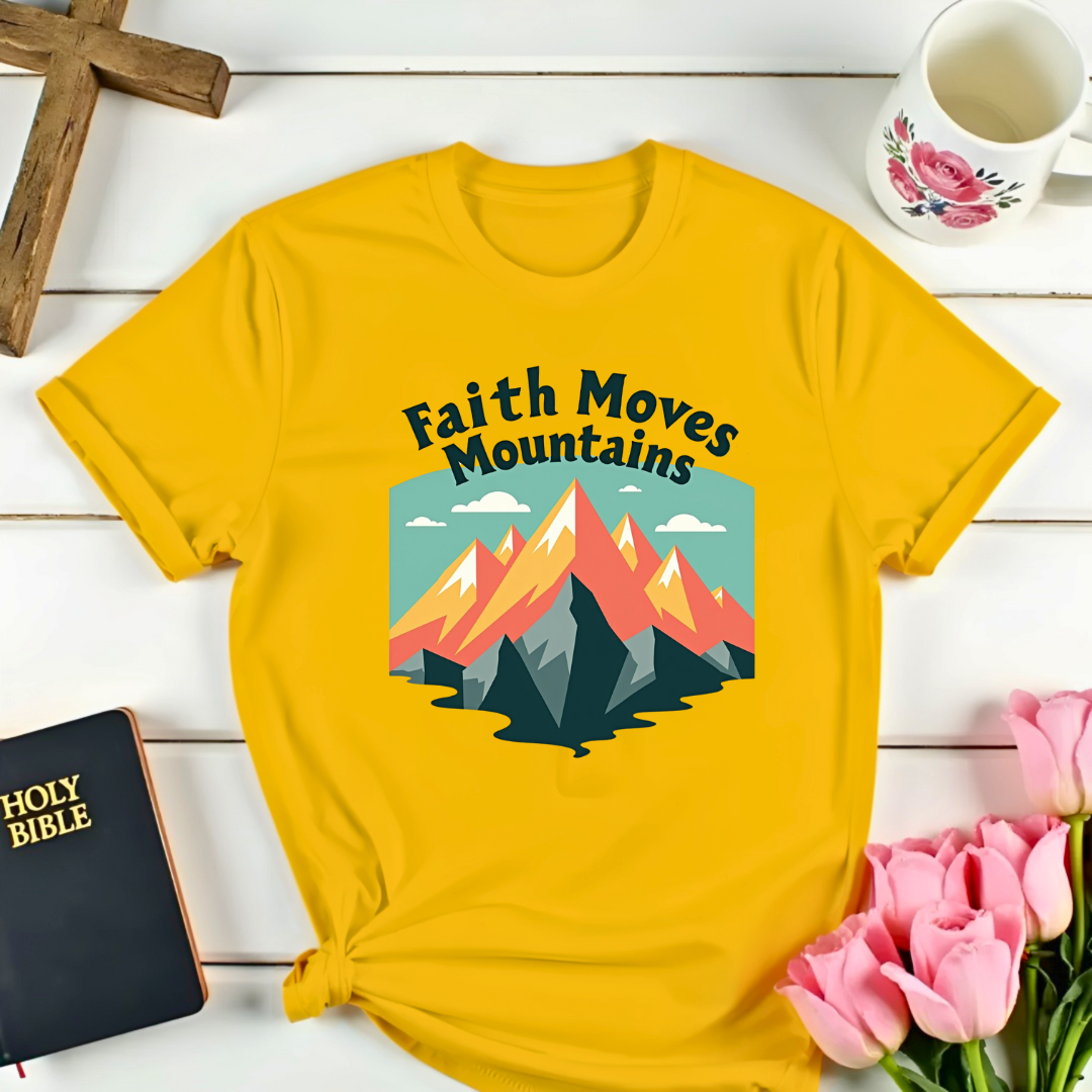 Faith Moves Mountains T-Shirt