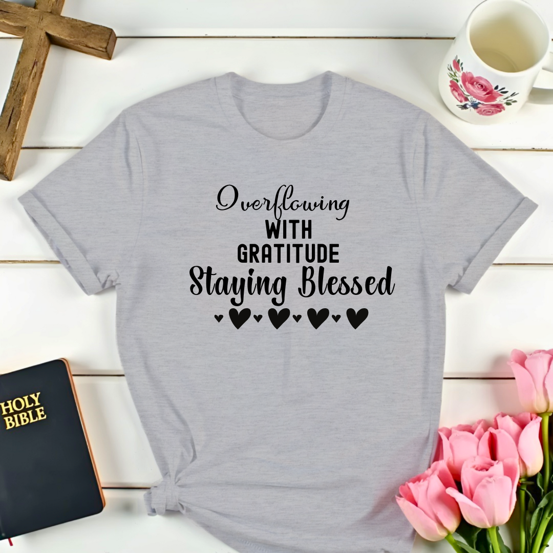 Overflowing With Gratitude T-Shirt