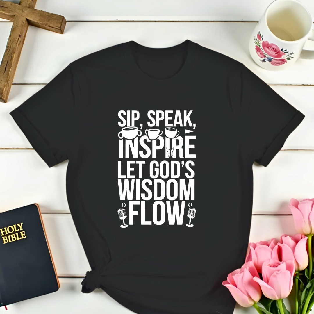 Sip, Speak, Inspire T-Shirt