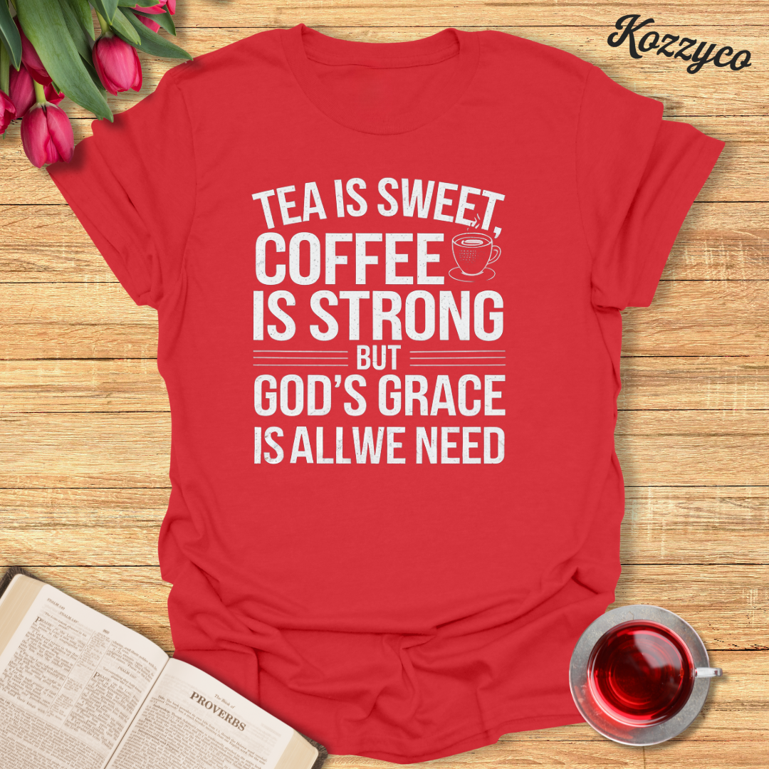 Tea And God's Grace T-Shirt