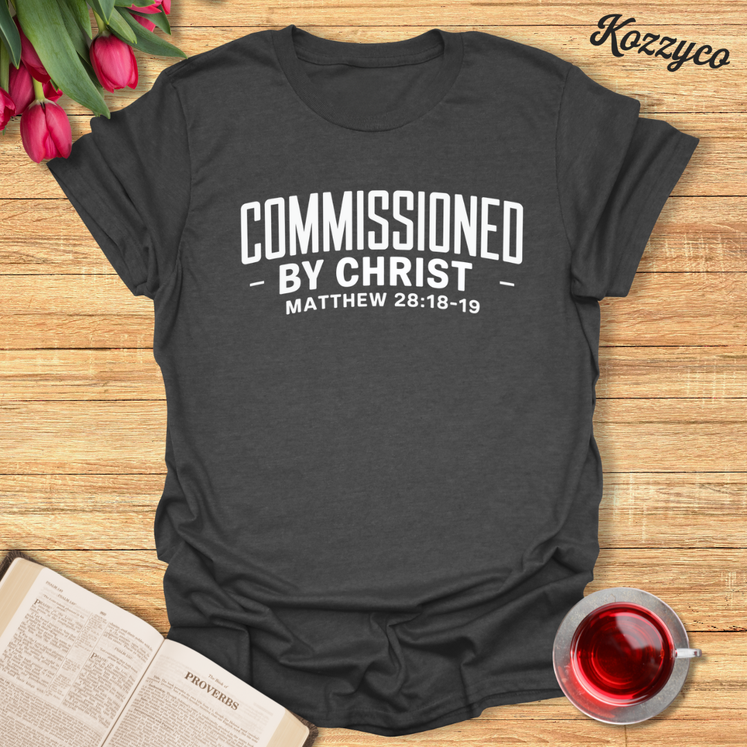 Commissioned By Christ T-Shirt