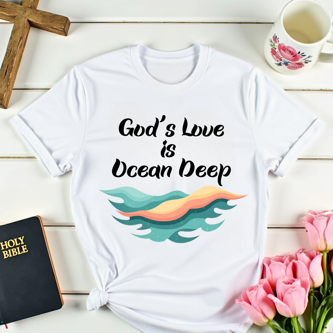 God's Love Is Ocean Deep T-Shirt