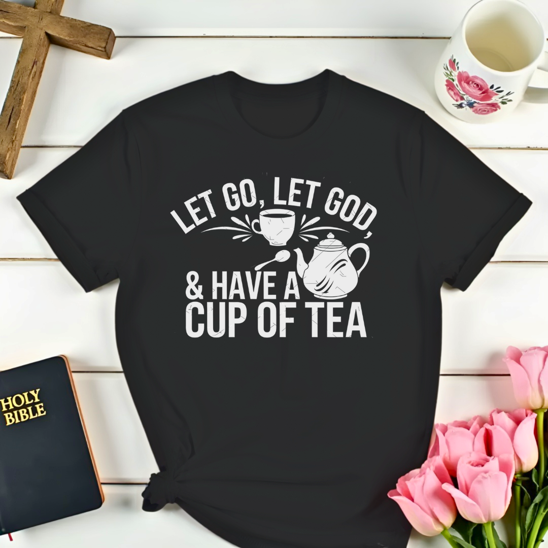 Let Go Have Tea T-Shirt