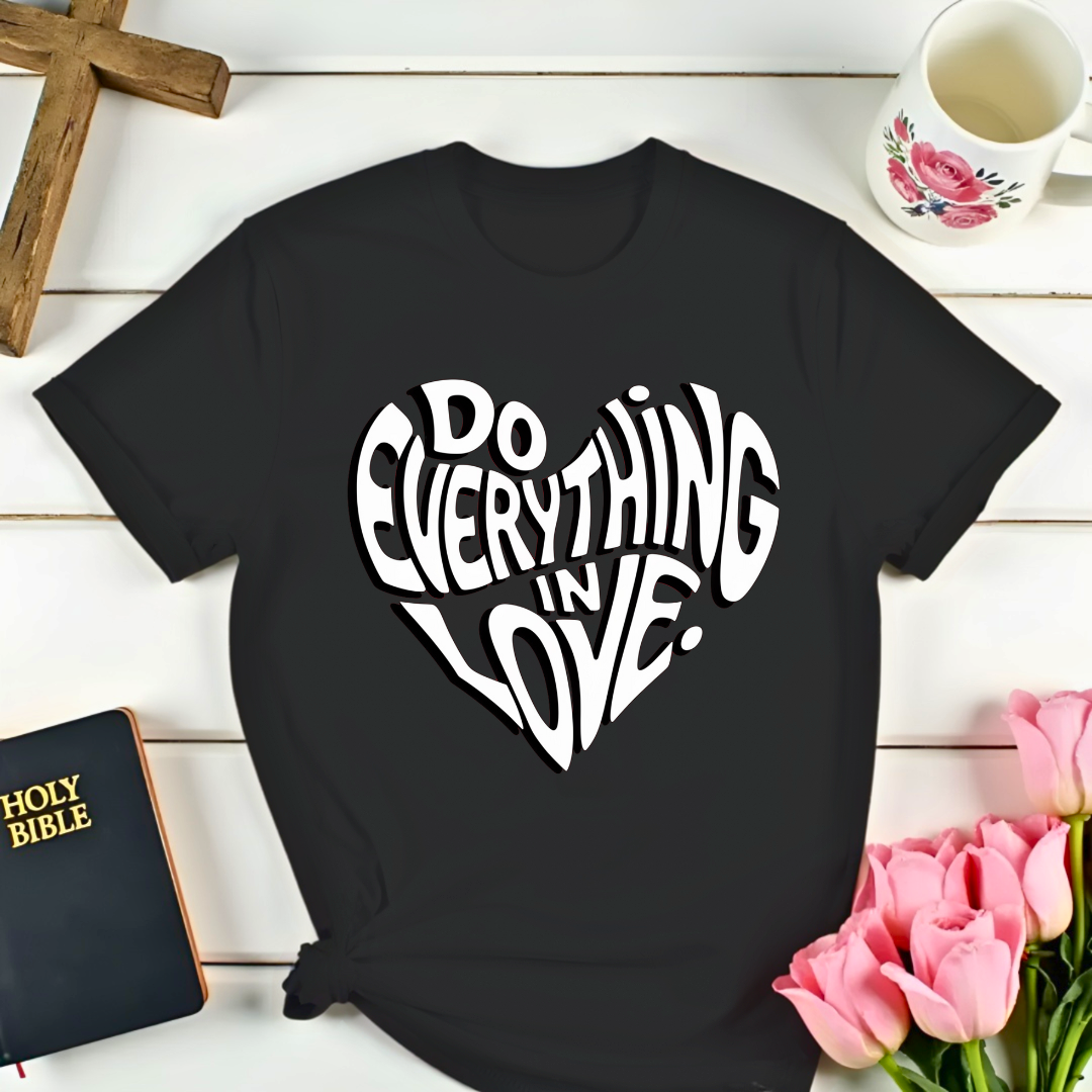 Everything In Love T-Shirt