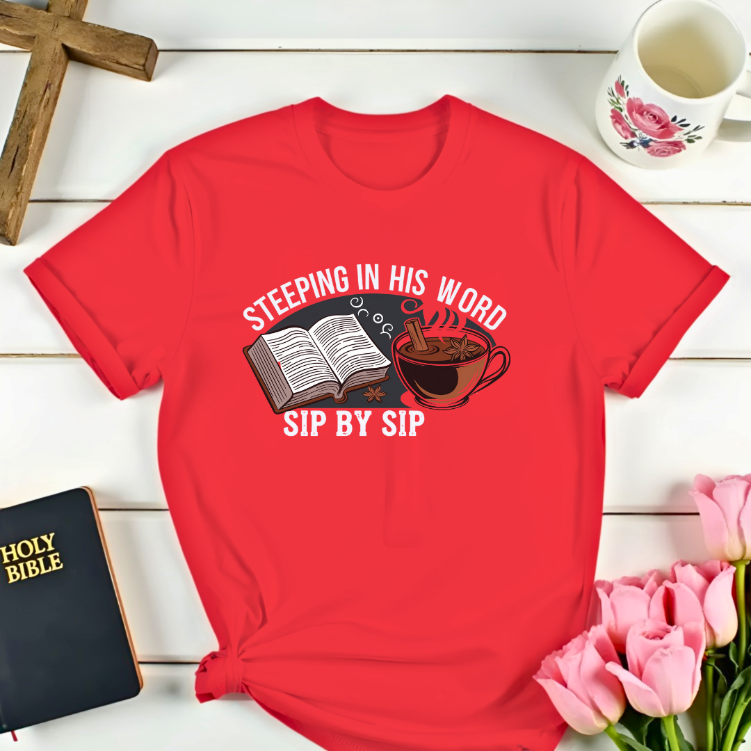 Seeping In His Word T-Shirt