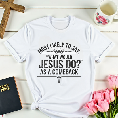 WWJD Comeback T-Shirt