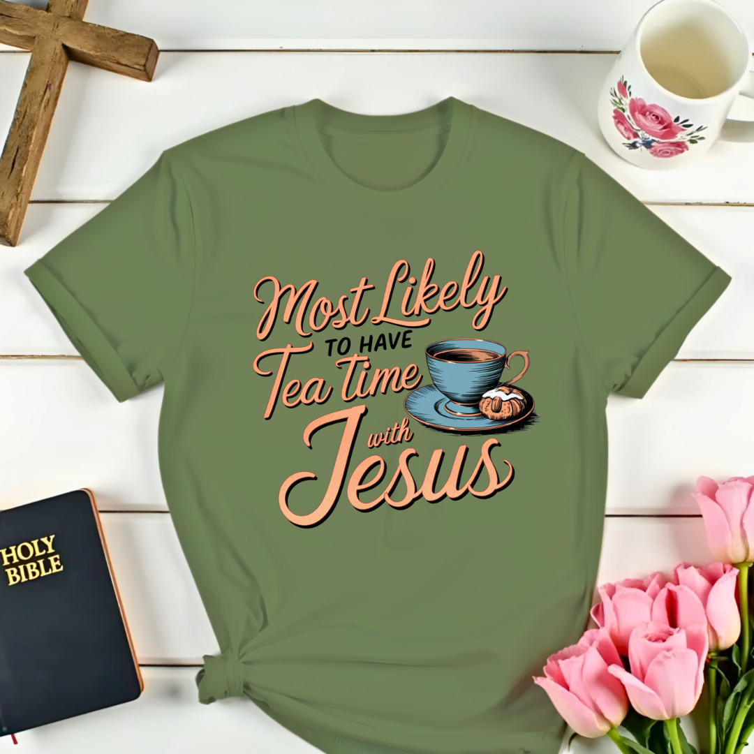 Tea Time With Jesus T-Shirt