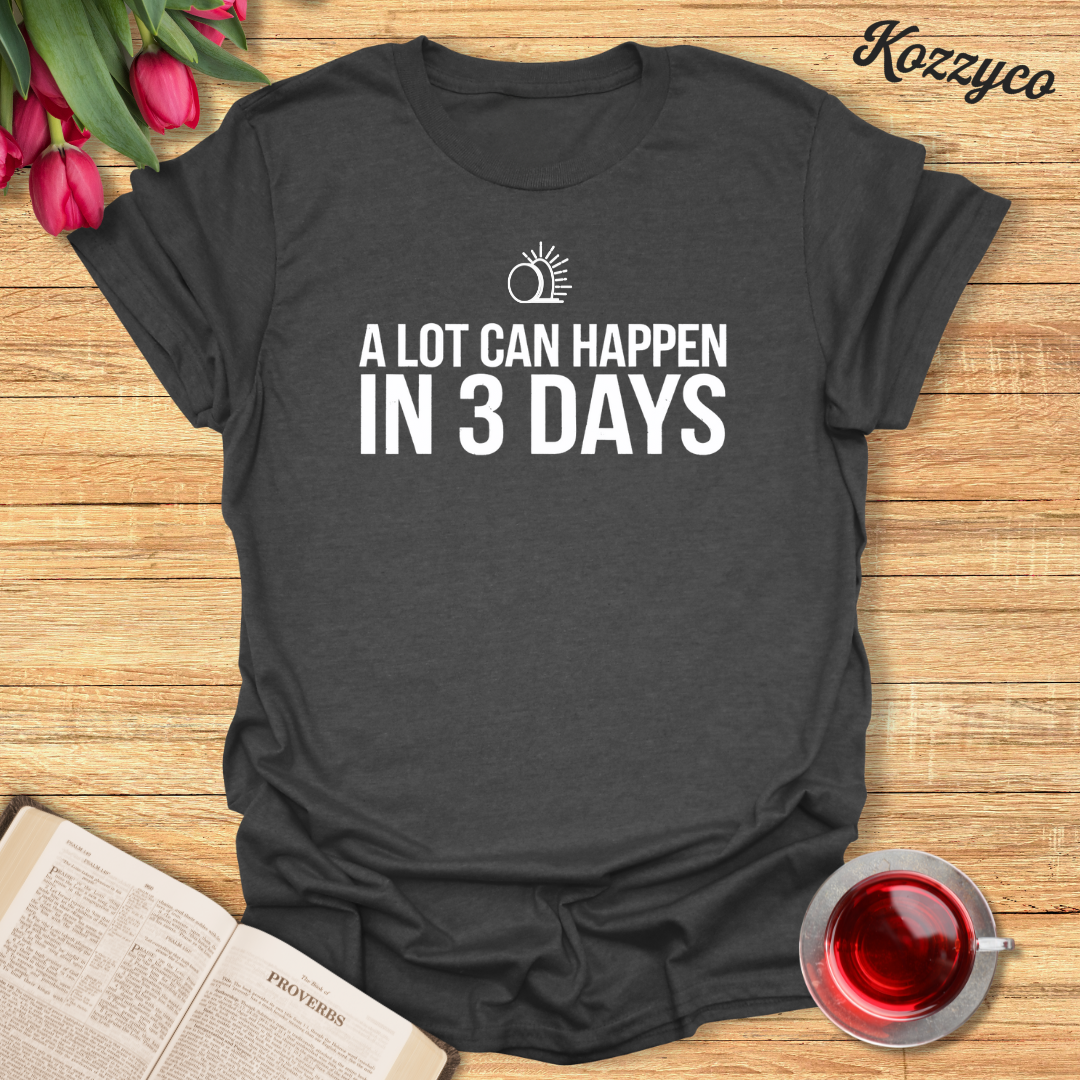 Three Days T-Shirt