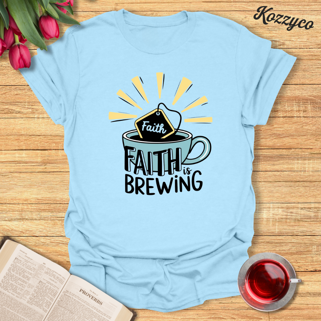 Faith Is Brewing T-Shirt