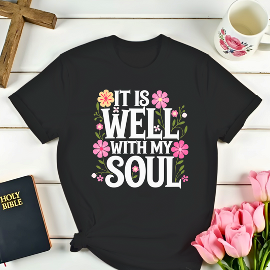 It Is Well With My Soul T-shirt